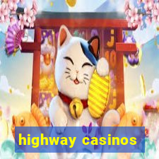 highway casinos