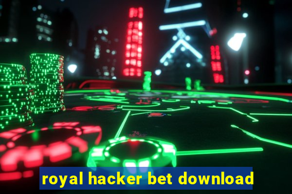 royal hacker bet download