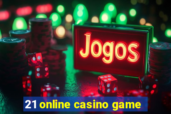 21 online casino game