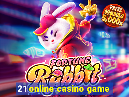 21 online casino game