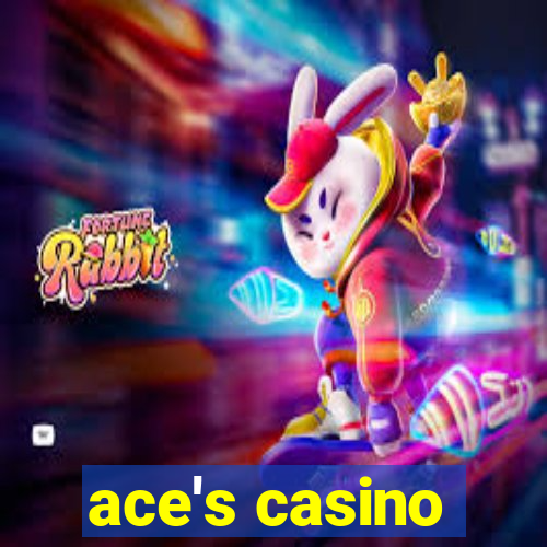 ace's casino