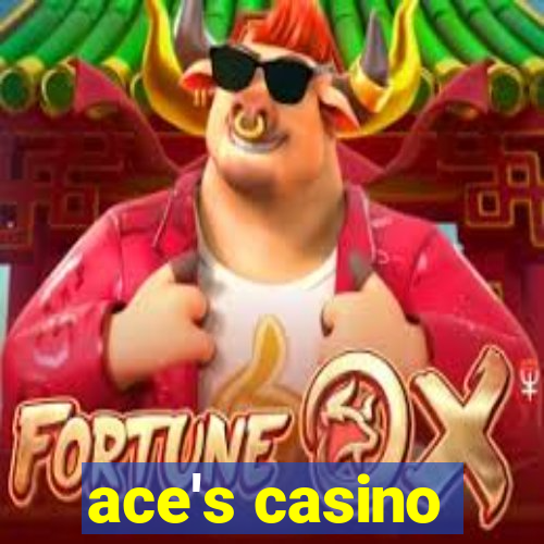 ace's casino