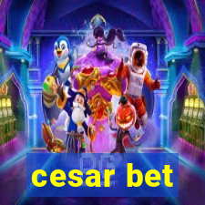 cesar bet