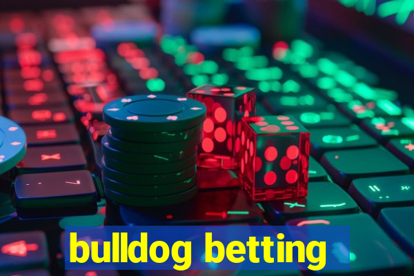 bulldog betting