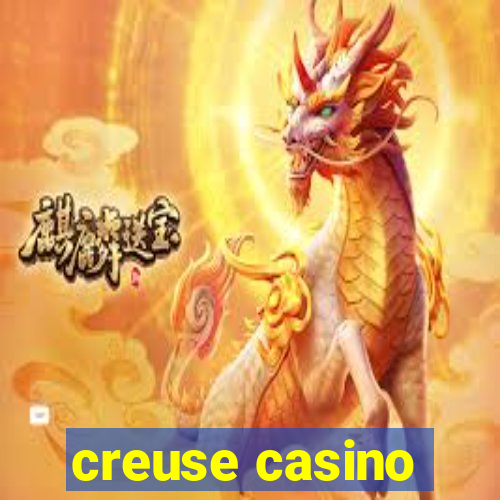 creuse casino