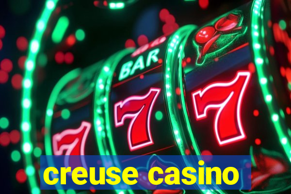 creuse casino