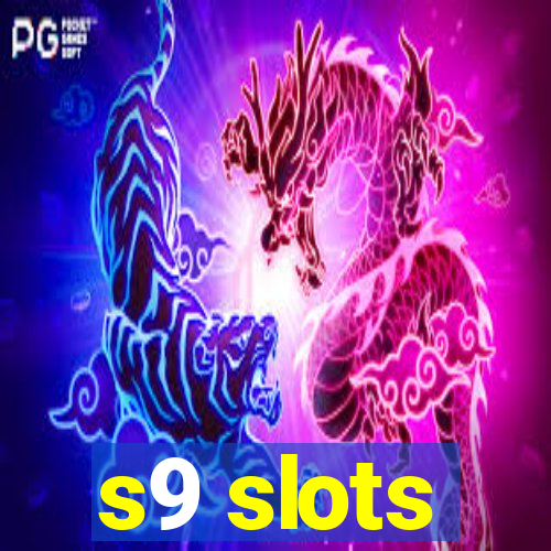 s9 slots