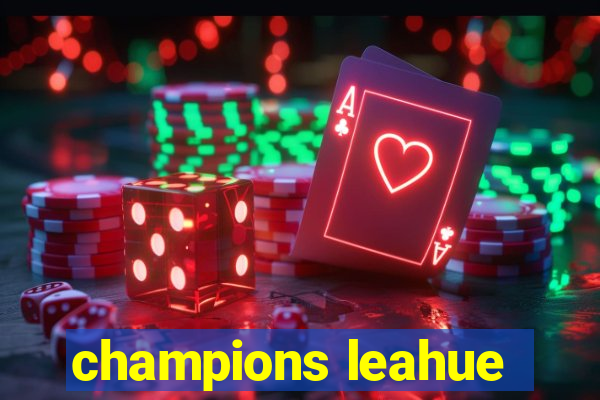 champions leahue