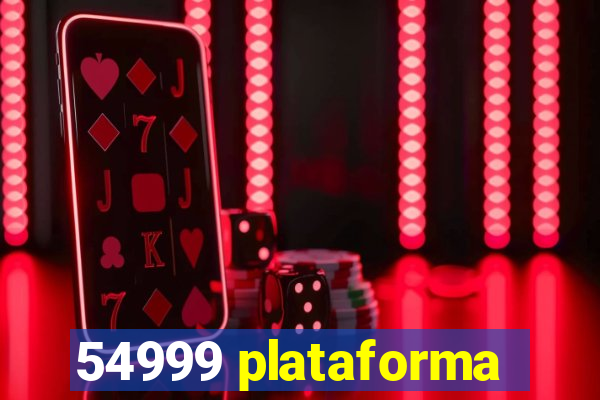 54999 plataforma