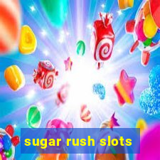 sugar rush slots