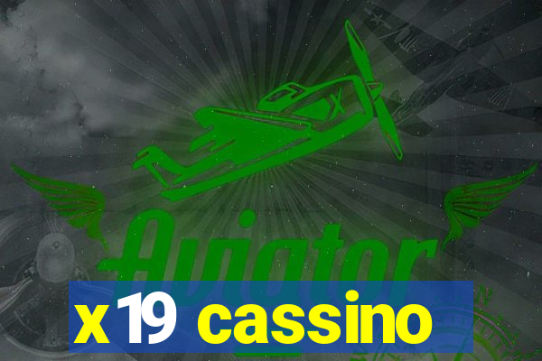 x19 cassino