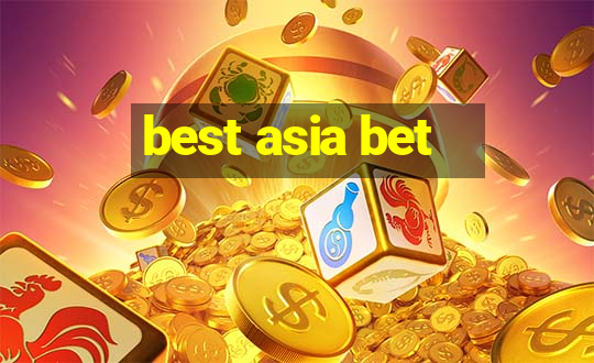 best asia bet