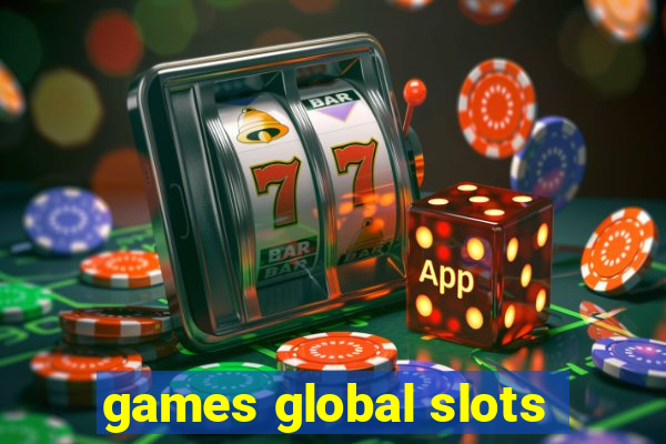 games global slots