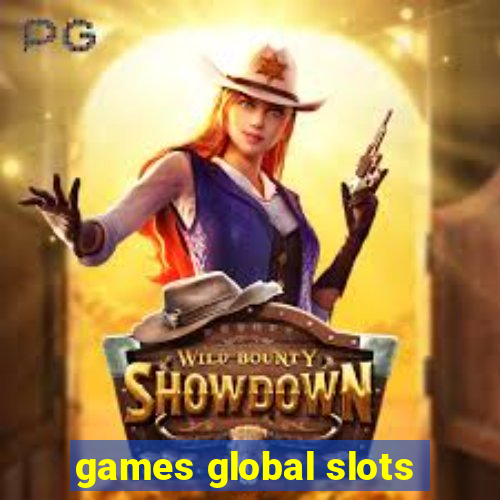 games global slots