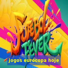 jogos eurocopa hoje