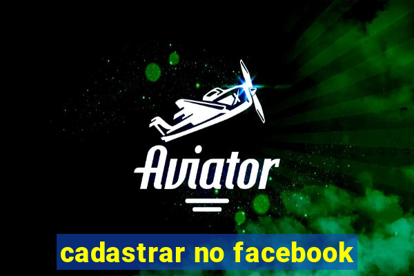 cadastrar no facebook