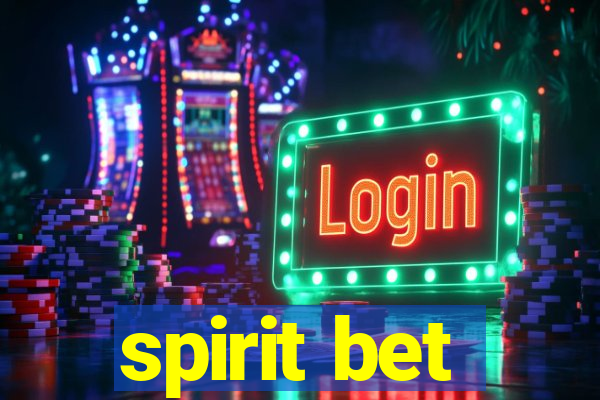 spirit bet