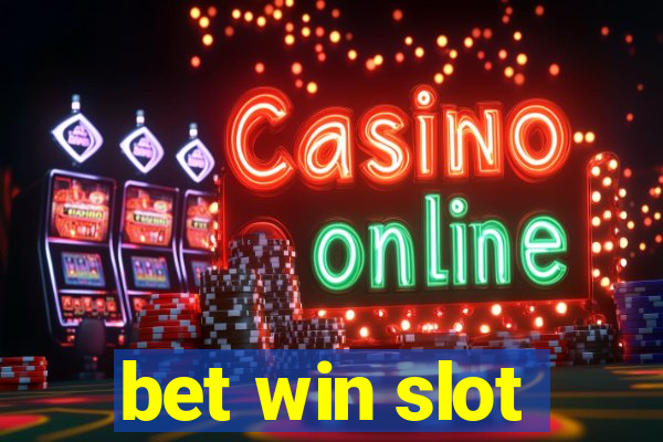 bet win slot