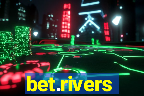 bet.rivers