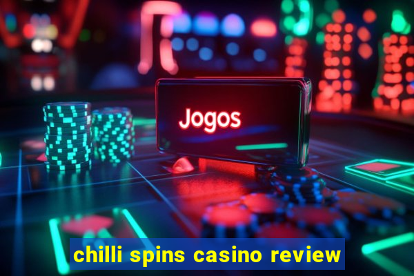 chilli spins casino review