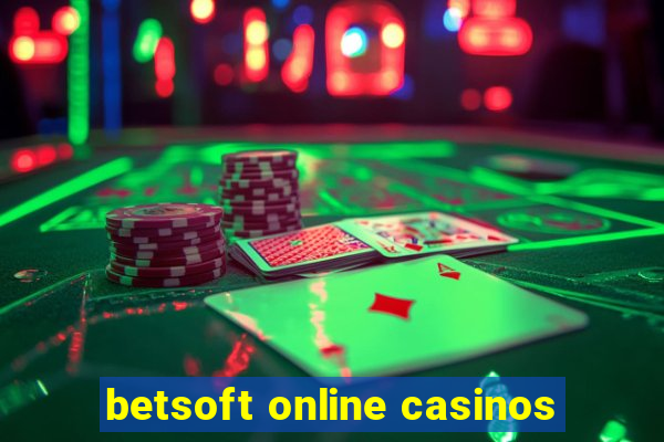 betsoft online casinos