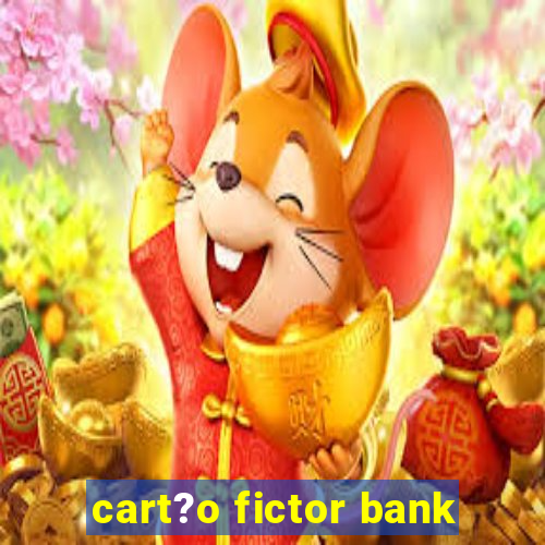 cart?o fictor bank