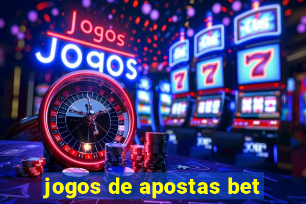 jogos de apostas bet