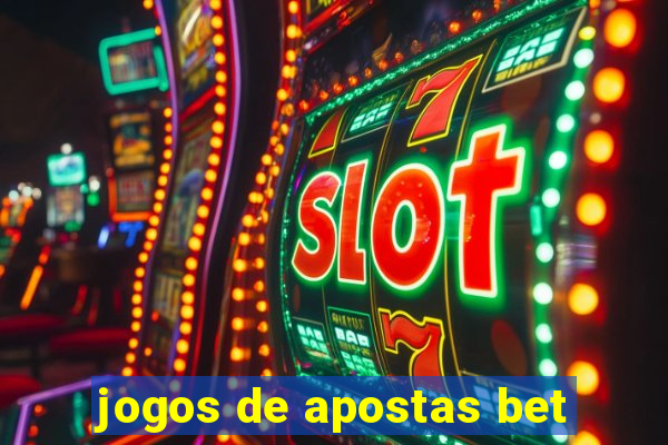 jogos de apostas bet