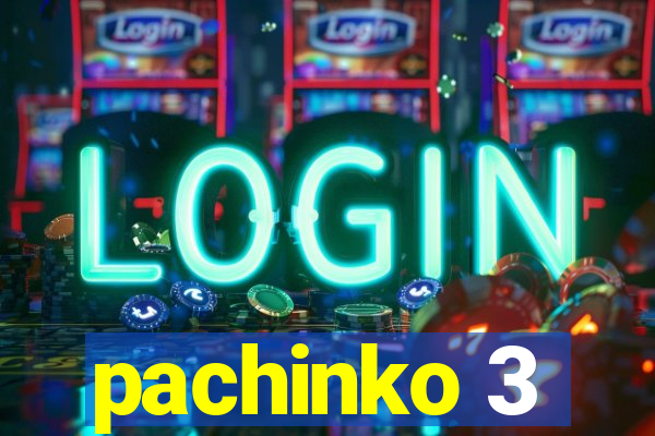 pachinko 3