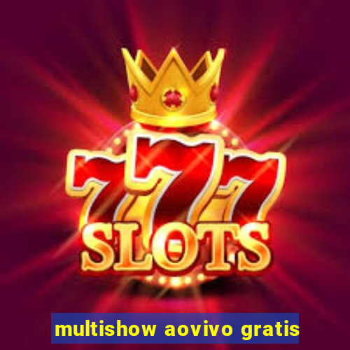 multishow aovivo gratis