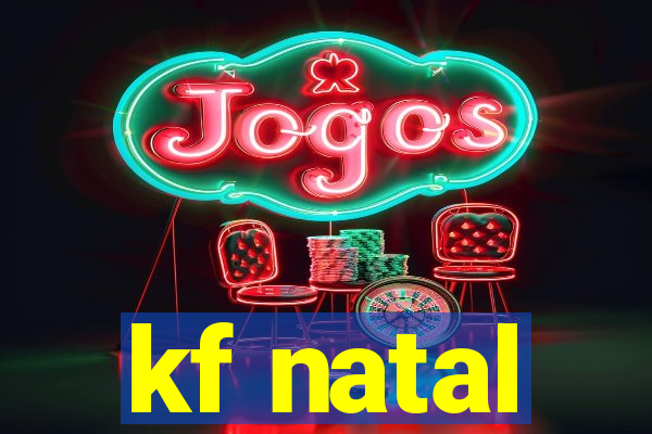 kf natal