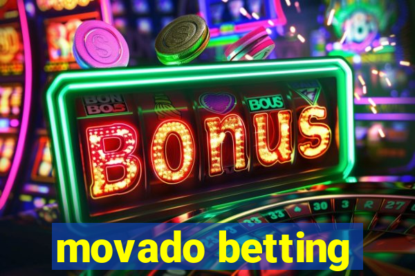 movado betting