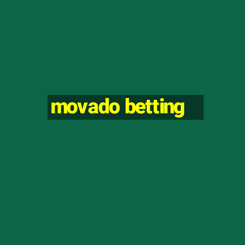 movado betting