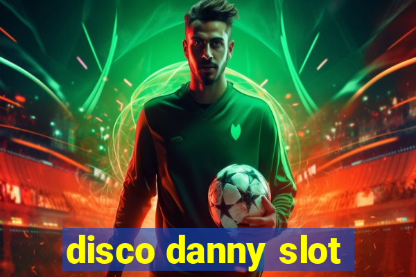 disco danny slot