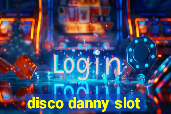 disco danny slot