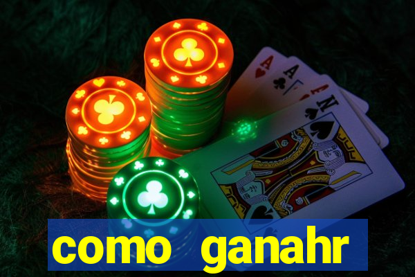 como ganahr dinheiro jogando