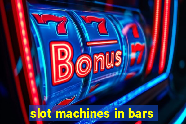 slot machines in bars