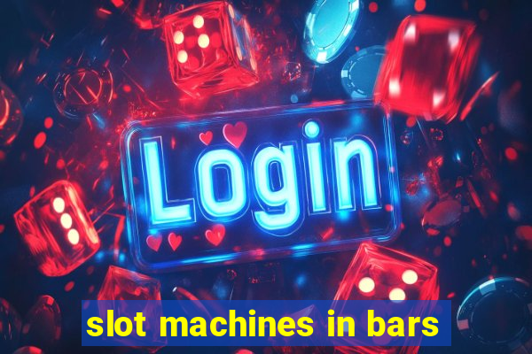 slot machines in bars