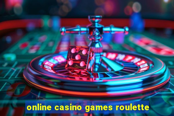 online casino games roulette