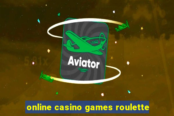 online casino games roulette