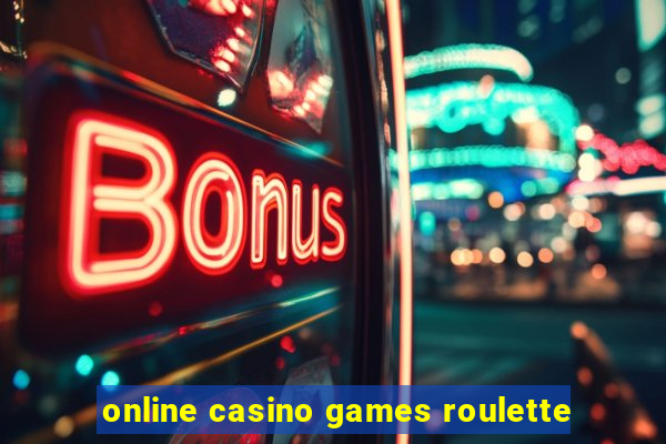 online casino games roulette