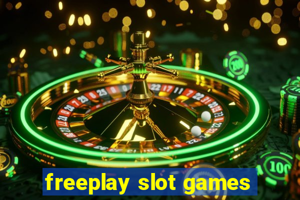 freeplay slot games