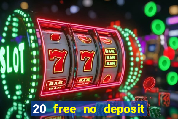 20 free no deposit casino us