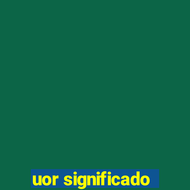 uor significado