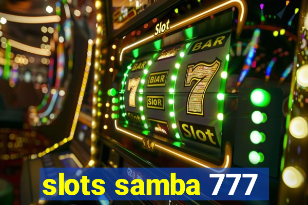 slots samba 777