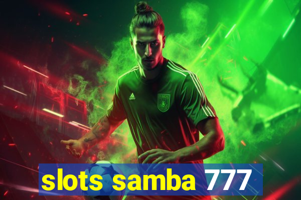 slots samba 777