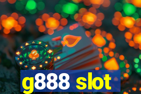 g888 slot