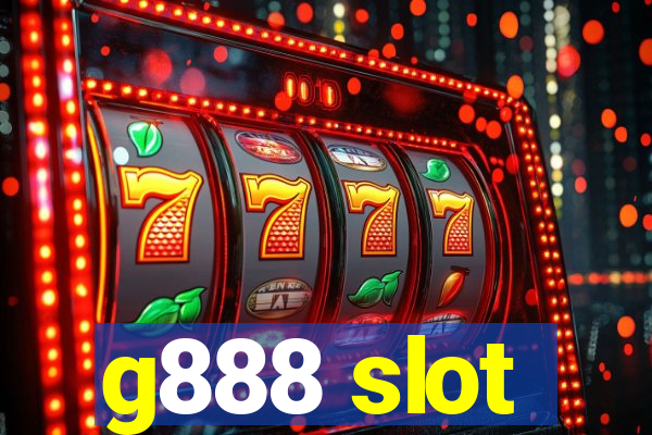 g888 slot