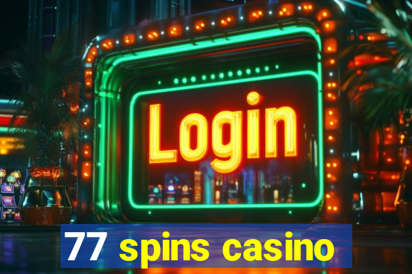 77 spins casino