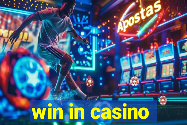 win in casino